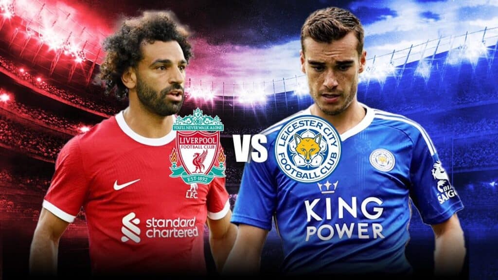วิเคราะห์ก่อนเกม เลสเตอร์ พบ ลิเวอร์พูล ศึกชี้ชะตาปลายฤดูกาล